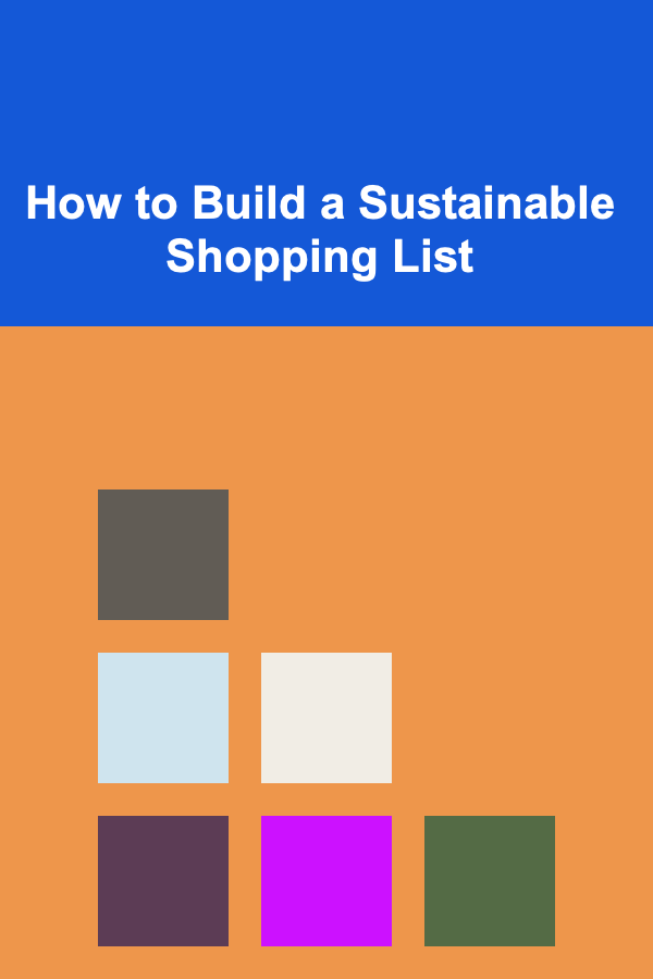 How to Build a Sustainable Shopping List