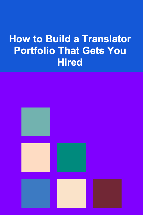 How to Build a Translator Portfolio That Gets You Hired
