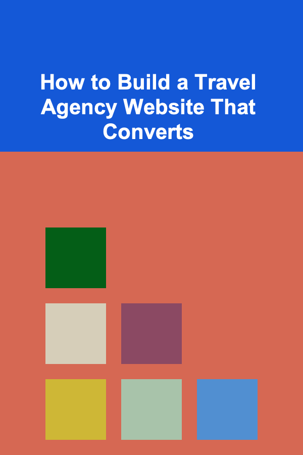 How to Build a Travel Agency Website That Converts