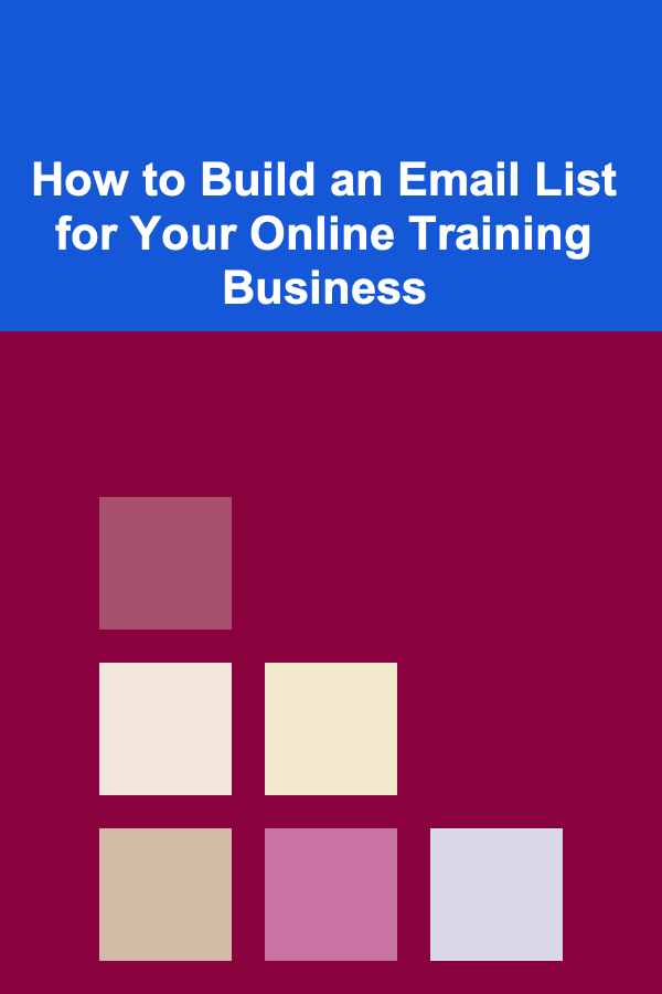 How to Build an Email List for Your Online Training Business