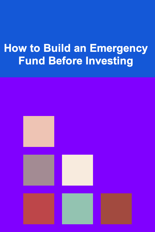 How to Build an Emergency Fund Before Investing