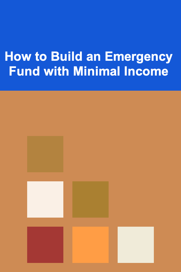 How to Build an Emergency Fund with Minimal Income