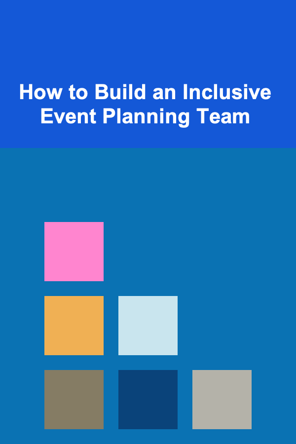 How to Build an Inclusive Event Planning Team