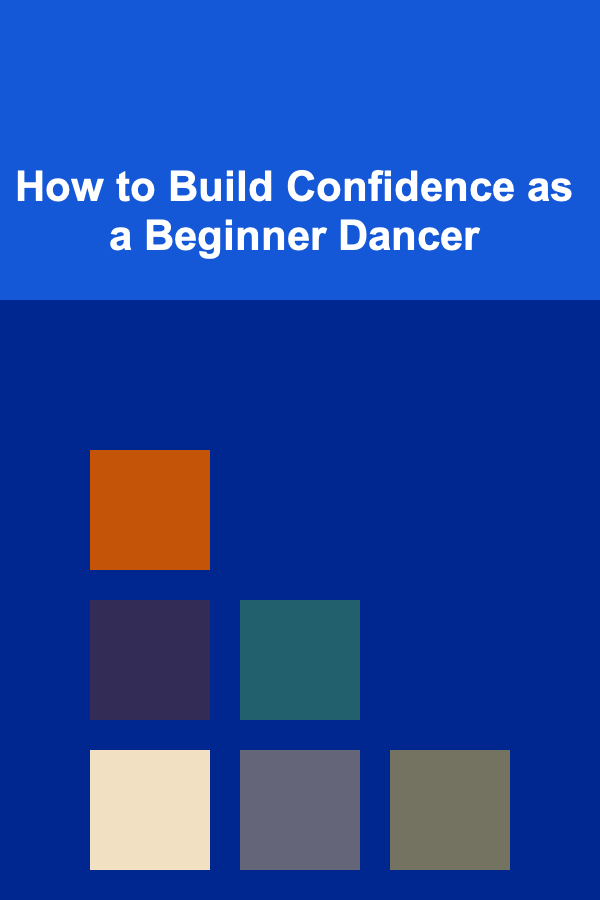 How to Build Confidence as a Beginner Dancer