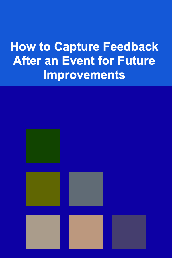How to Capture Feedback After an Event for Future Improvements