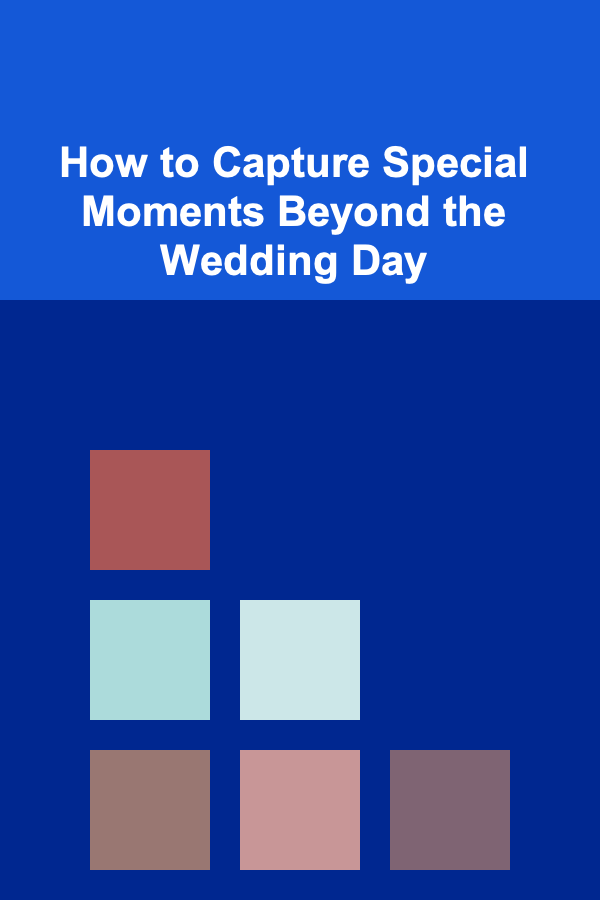 How to Capture Special Moments Beyond the Wedding Day