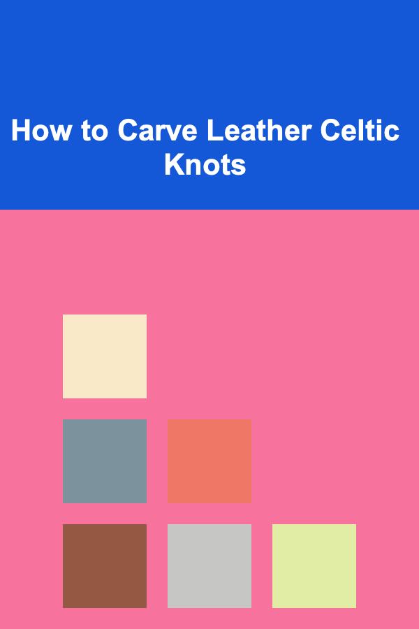 How to Carve Leather Celtic Knots