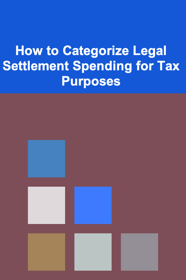 How to Categorize Legal Settlement Spending for Tax Purposes