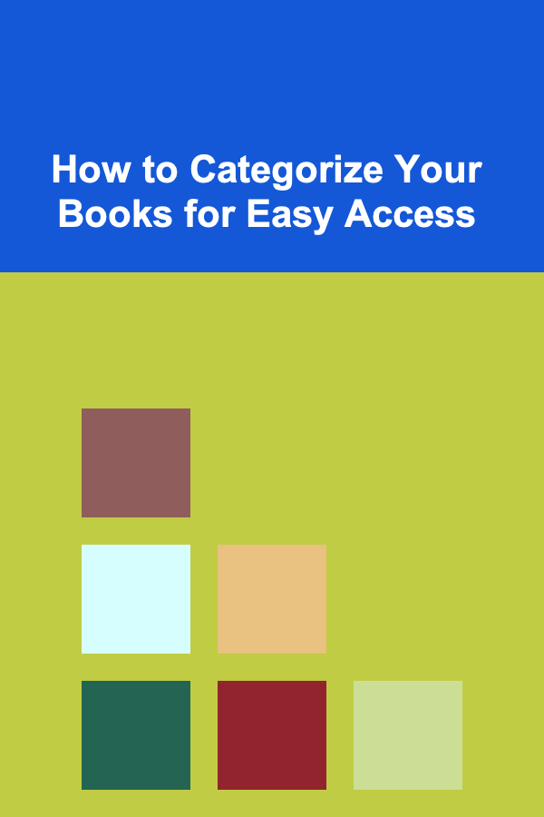 How to Categorize Your Books for Easy Access