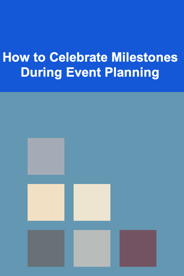 How to Celebrate Milestones During Event Planning