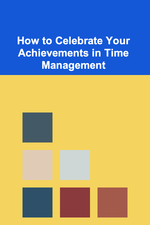 How to Celebrate Your Achievements in Time Management