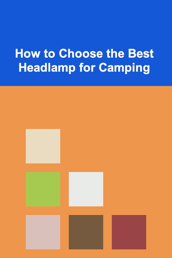 How to Choose the Best Headlamp for Camping