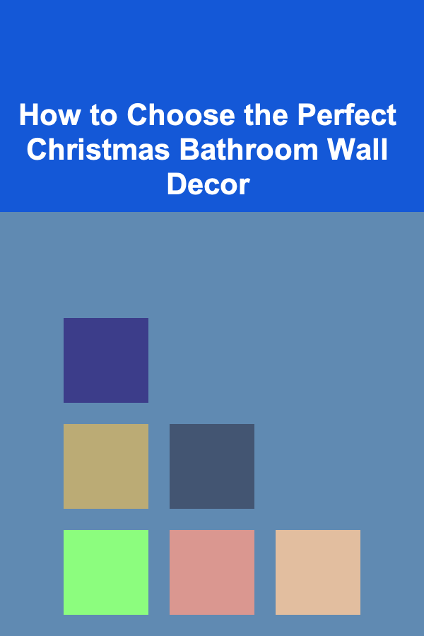 How to Choose the Perfect Christmas Bathroom Wall Decor
