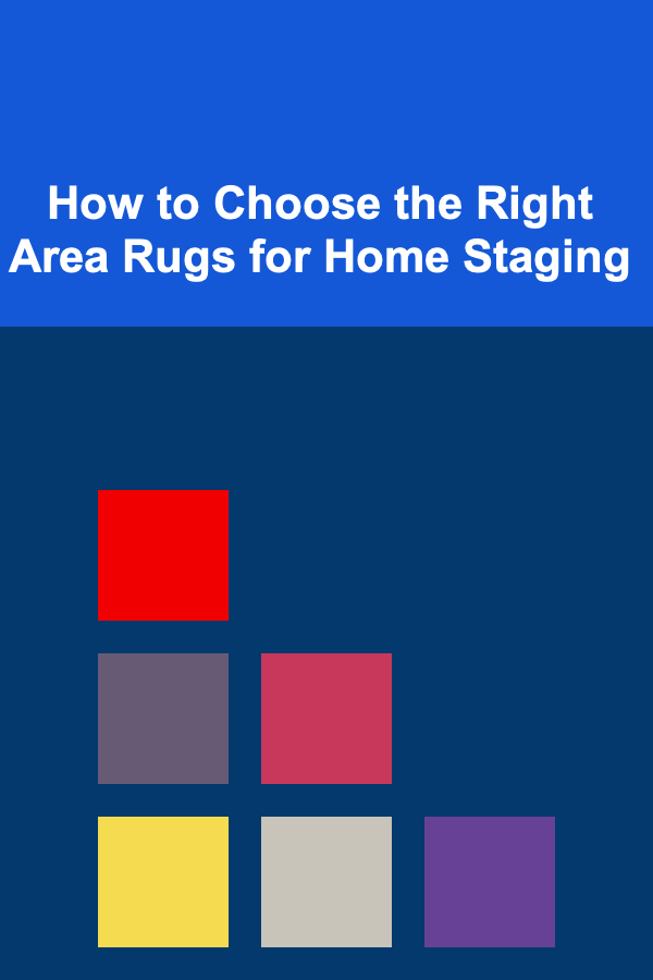 How to Choose the Right Area Rugs for Home Staging