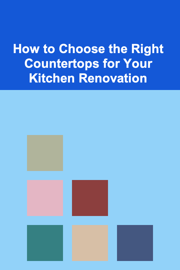 How to Choose the Right Countertops for Your Kitchen Renovation