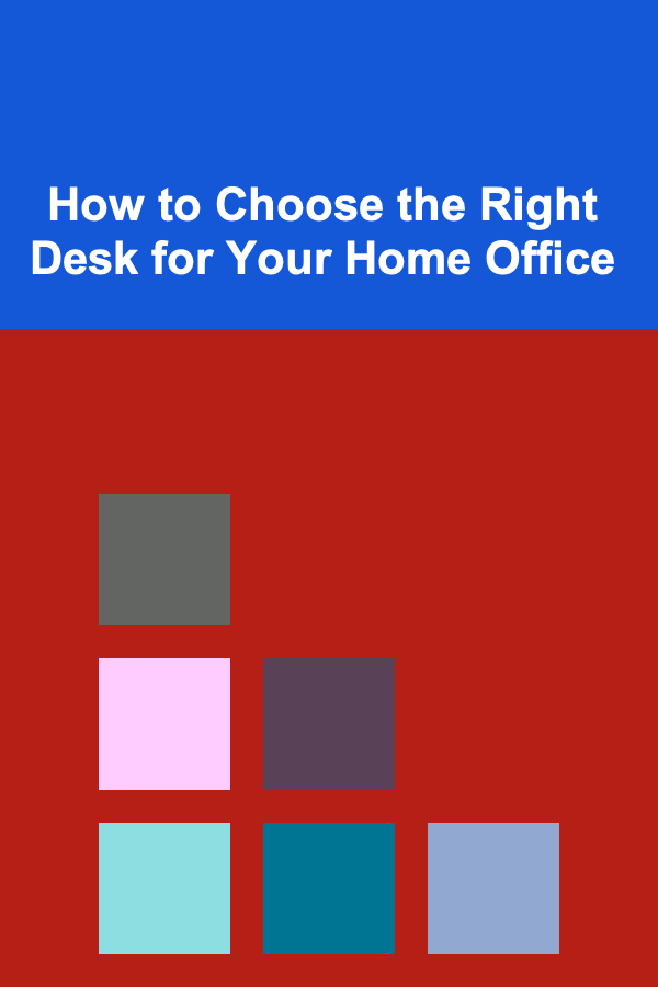 How to Choose the Right Desk for Your Home Office