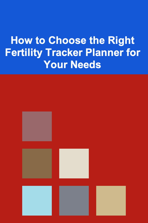 How to Choose the Right Fertility Tracker Planner for Your Needs