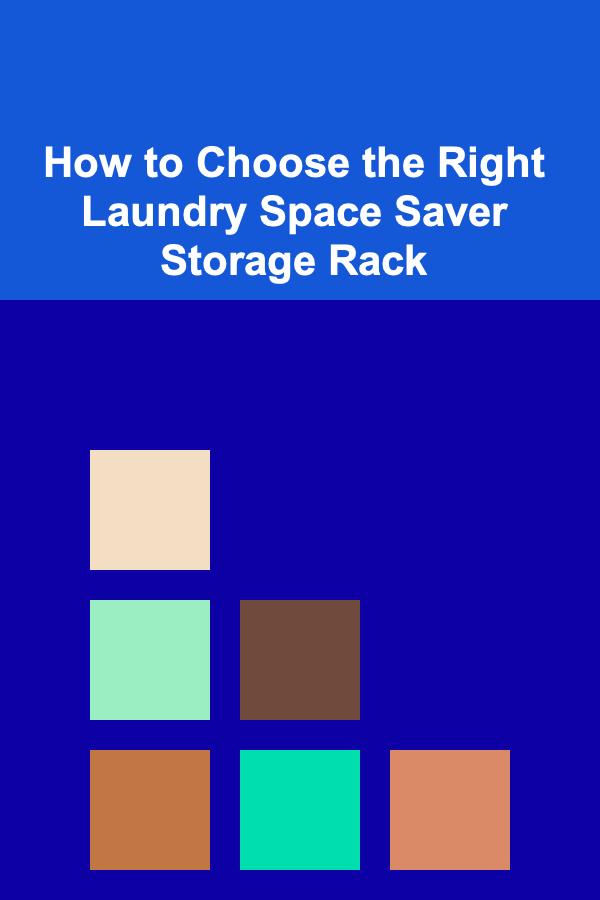 How to Choose the Right Laundry Space Saver Storage Rack