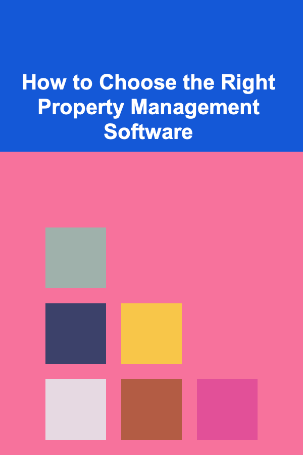 How to Choose the Right Property Management Software