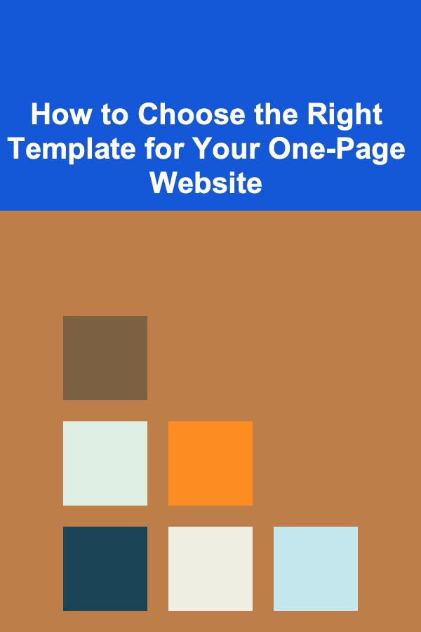 How to Choose the Right Template for Your One-Page Website