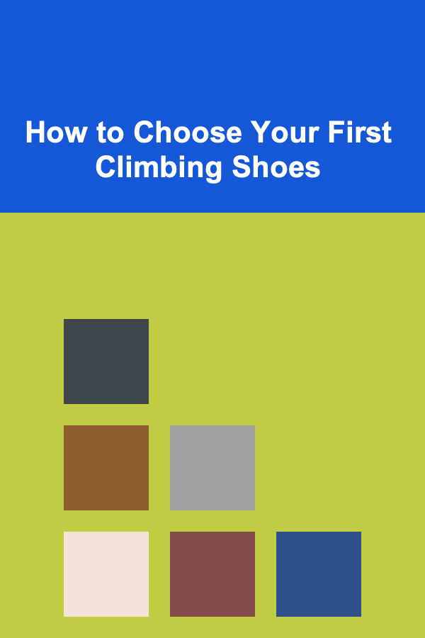 How to Choose Your First Climbing Shoes