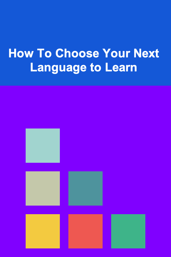 How To Choose Your Next Language to Learn