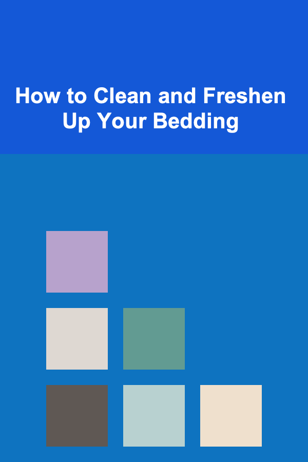 How to Clean and Freshen Up Your Bedding