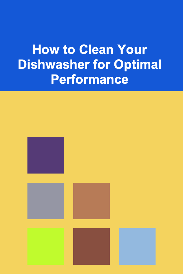 How to Clean Your Dishwasher for Optimal Performance