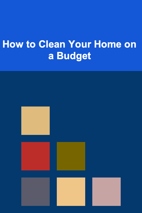 How to Clean Your Home on a Budget