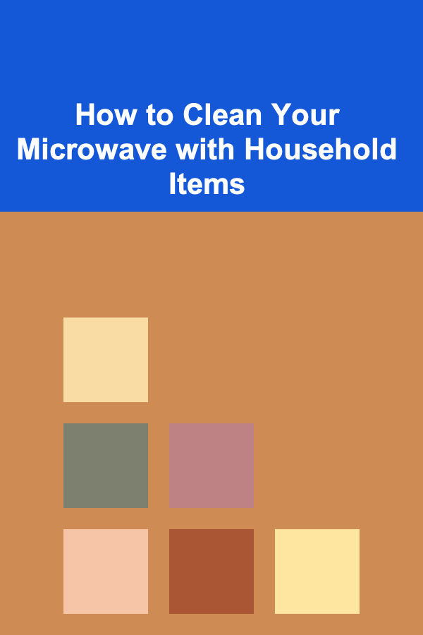 How to Clean Your Microwave with Household Items