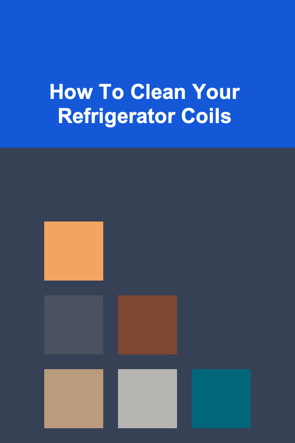 How To Clean Your Refrigerator Coils