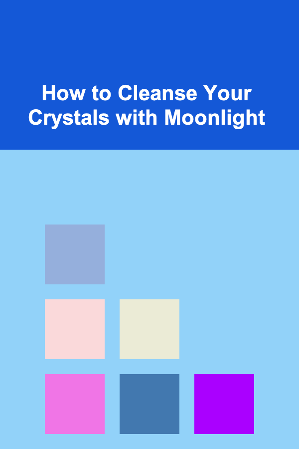 How to Cleanse Your Crystals with Moonlight