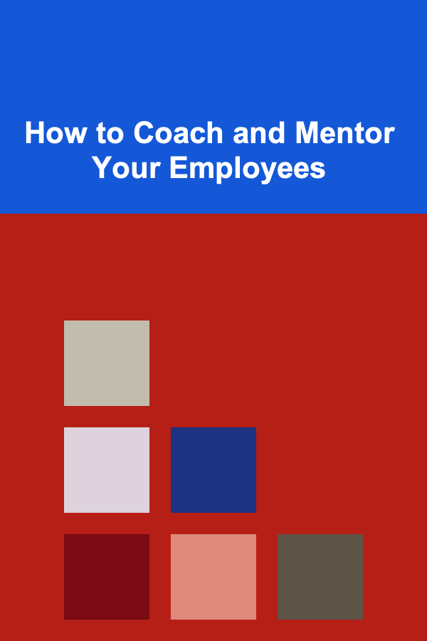 How to Coach and Mentor Your Employees