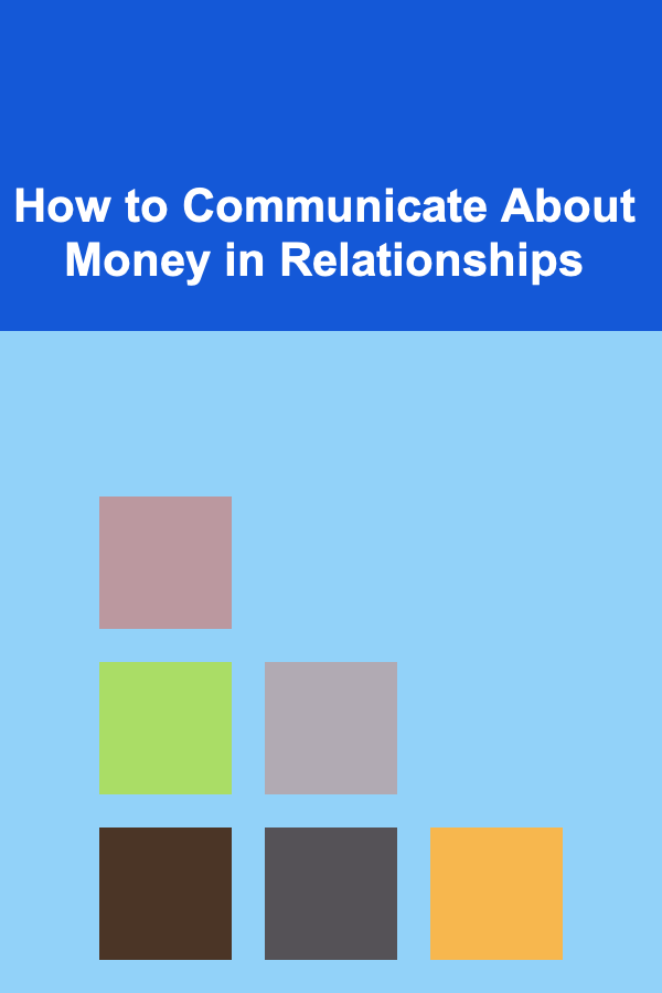 How to Communicate About Money in Relationships