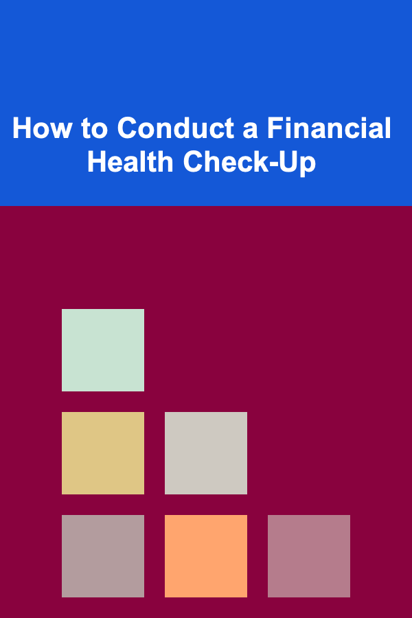 How to Conduct a Financial Health Check-Up