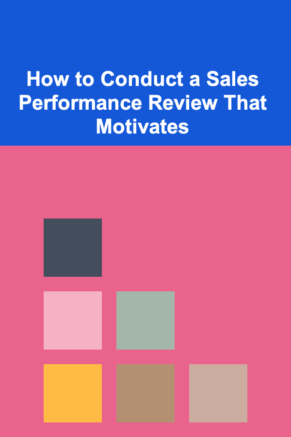 How to Conduct a Sales Performance Review That Motivates