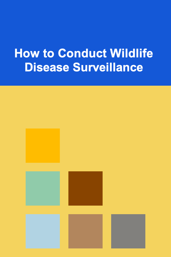 How to Conduct Wildlife Disease Surveillance