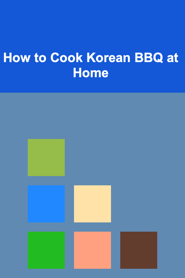 How to Cook Korean BBQ at Home