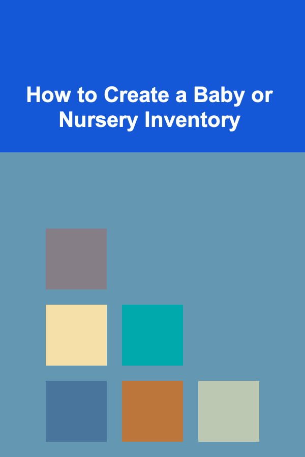How to Create a Baby or Nursery Inventory