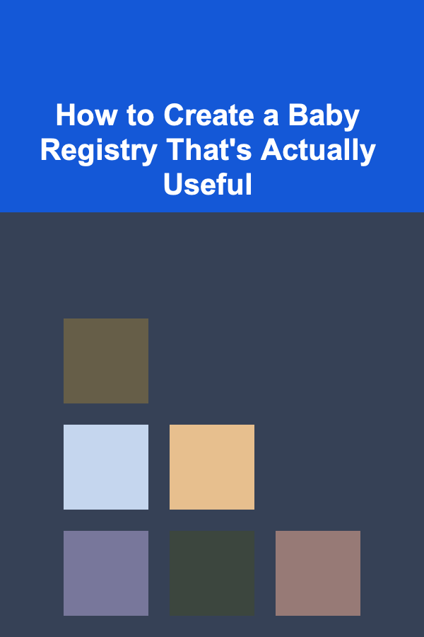 How to Create a Baby Registry That's Actually Useful