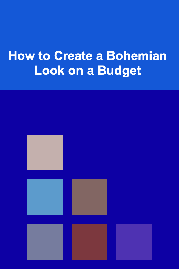 How to Create a Bohemian Look on a Budget