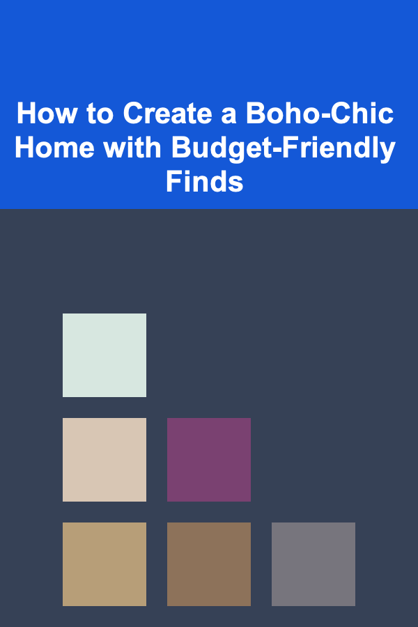 How to Create a Boho-Chic Home with Budget-Friendly Finds