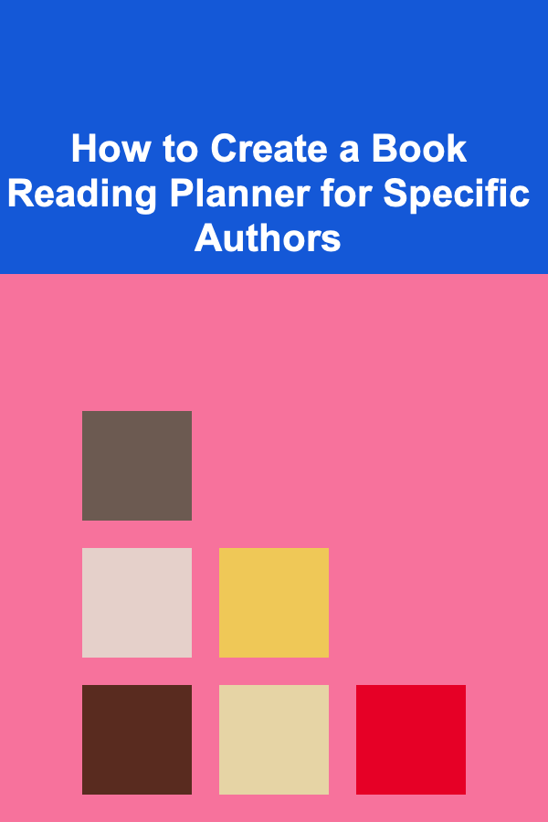 How to Create a Book Reading Planner for Specific Authors