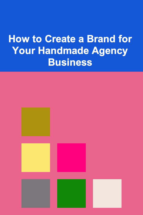 How to Create a Brand for Your Handmade Agency Business