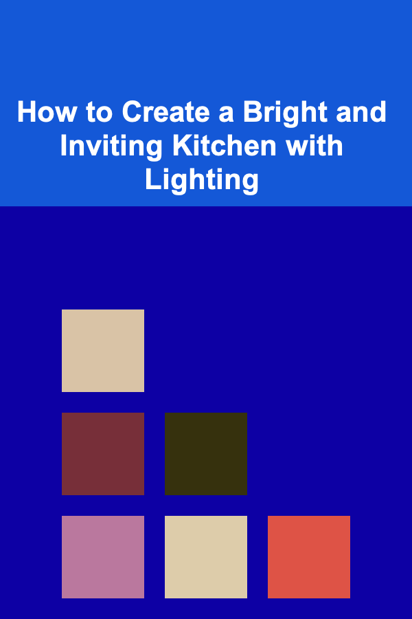 How to Create a Bright and Inviting Kitchen with Lighting