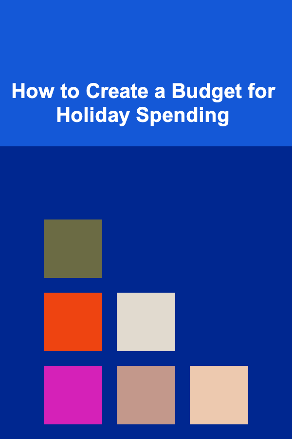 How to Create a Budget for Holiday Spending