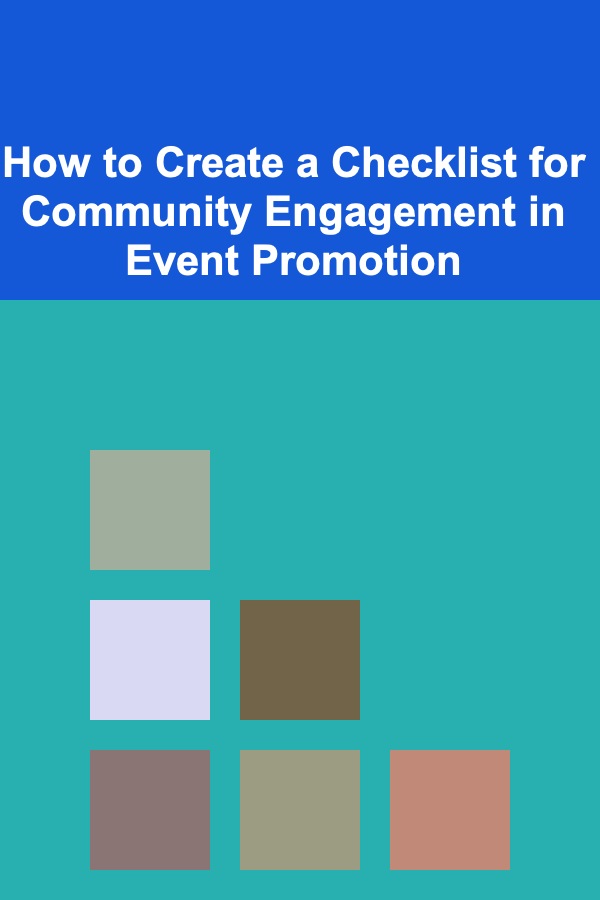 How to Create a Checklist for Community Engagement in Event Promotion