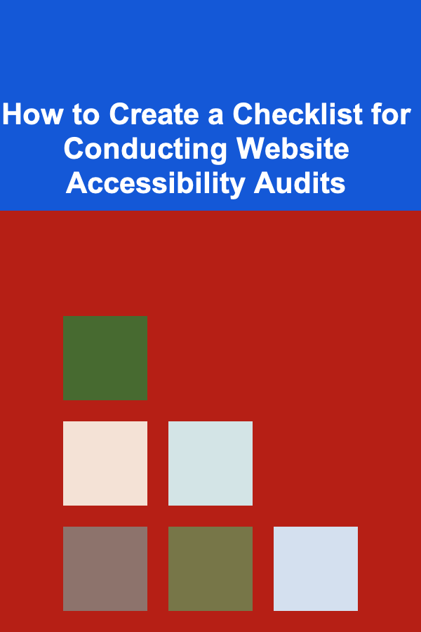 How to Create a Checklist for Conducting Website Accessibility Audits