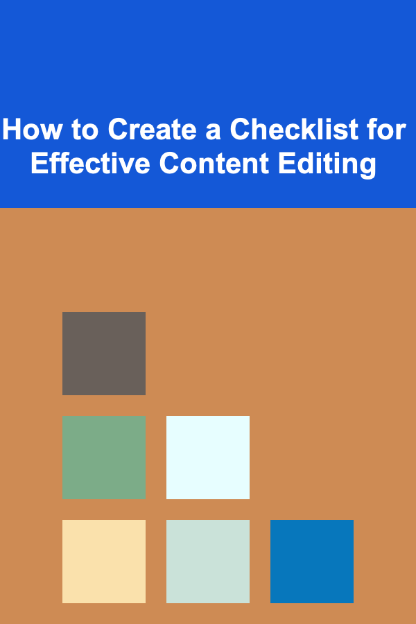 How to Create a Checklist for Effective Content Editing