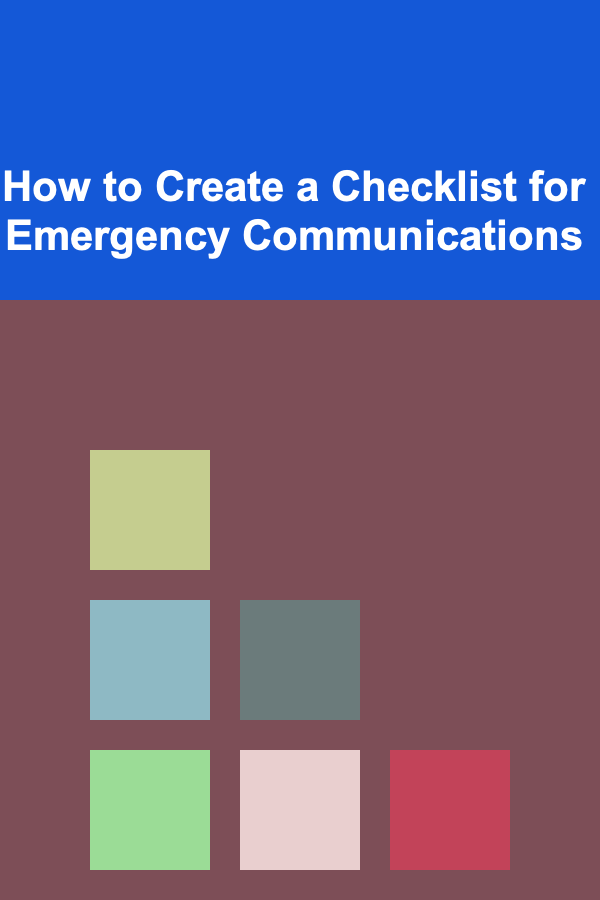 How to Create a Checklist for Emergency Communications